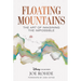 Floating Mountains: The Art of Imagining the Impossible