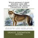 Wild animals I have known, and 200 drawings. By: Ernest Thompson Seton