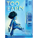 Too Early: A Board Book