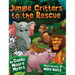Jungle Critters to the Rescue