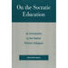 On the Socratic Education: An Introduction to the Shorter Platonic Dialogues
