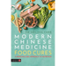 Modern Chinese Medicine Food Cures: A Personalized Approach to Nutrition