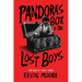 Pandora's Box and the Lost Boys