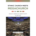 Ethnic Church Meets Megachurch: Indian American Christianity in Motion