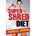 Super Shred Progress Journal