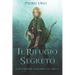 Il Rifugio Segreto: (Il Sentiero del Guardaboschi Vol. 5)
