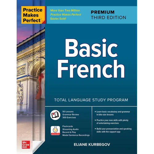 Practice Makes Perfect: Basic French, Premium Third Edition