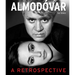 Almodóvar: A Retrospective