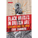 Black Artists in British Art: A History Since the 1950s