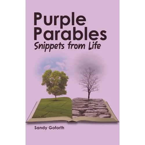 Purple Parables: Snippets from Life