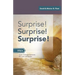 Surprise! Surprise! Surprise!: Gospel Sermons For Lent And Easter: Cycle A