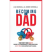 Becoming a Dad: The First-Time Dad's Guide to Pregnancy Preparation (101 Tips For Expectant Dads)
