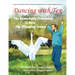 Dancing with Tex: The Remarkable Friendship to Save the Whooping Cranes