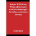 Robots Will Bring What Advantages And Disadvantages