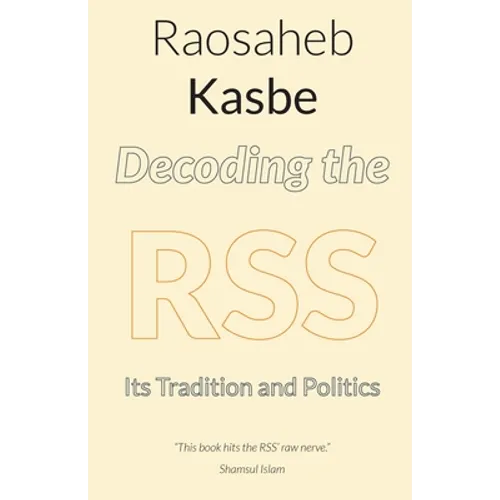 Decoding the RSS: Its Tradition and Politics