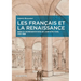 Les Français Et La Renaissance: Idées Et Représentations de l'Architecture, 1760-1880
