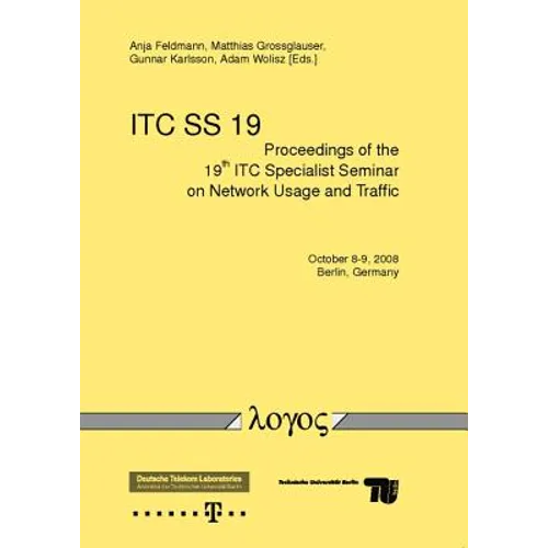 Proceedings of the 19th Itc Specialist Seminar on Network Usage and Traffic