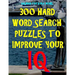 300 Hard Word Search Puzzles to Improve Your IQ: 300 Challenging Vocabulary Puzzles
