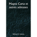 Magna Carta et autres adresses