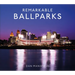 Remarkable Ballparks
