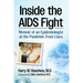 Inside the AIDS Fight: Memoir of an Epidemiologist at the Pandemic Front Lines