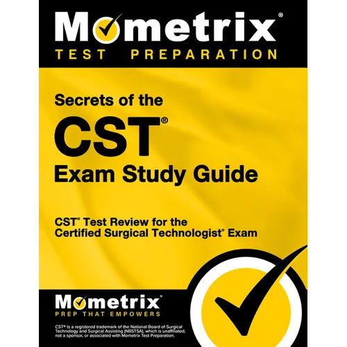 Secrets of the CST Exam Study Guide: CST Test Review for the Certified Surgical Technologist Exam