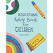 Educational Activity Book for Children: Volume 1