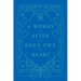 A Woman After God's Own Heart