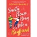 Santa, Please Bring Me a Boyfriend: An absolutely perfect and heartwarming Christmas romantic comedy