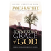 The Sovereign Grace of God: A Biblical Study of the Doctrines of Calvinism