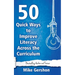 50 Quick Ways to Improve Literacy Across the Curriculum