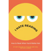 I Hate Reading: How to Read When You'd Rather Not