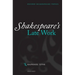 Shakespeare's Late Work
