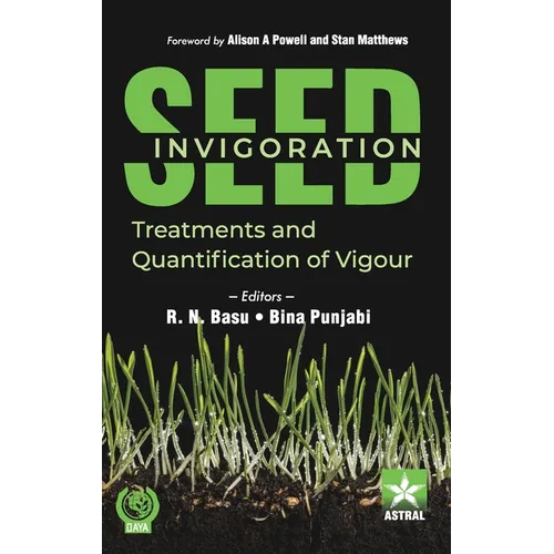 Seed Invigoration: Treatments and Quantification of Vigour - Hardcover