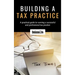 Building a Tax Practice