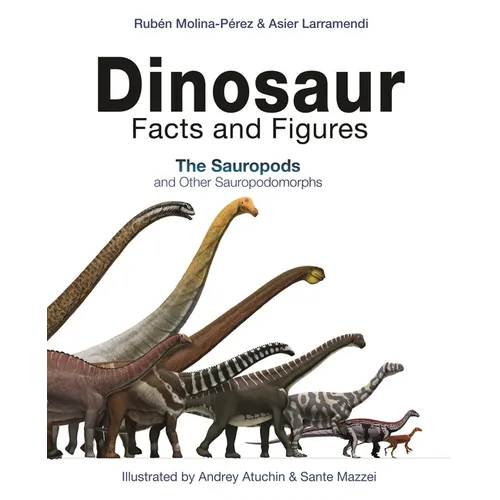 Dinosaur Facts and Figures: The Sauropods and Other Sauropodomorphs