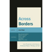 Across Borders: Latin Perspectives in the Americas Reshaping Religion, Theology, and Life