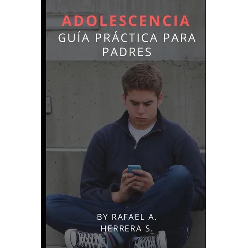 Adolescencia: Guía Práctica para padres