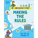 Making the Rules: What Does Our Government Do?
