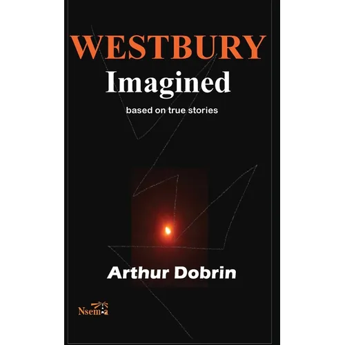 Westbury Imagined: Based on True Stories
