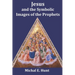 Jesus and the Symbolic Images of the Prophets