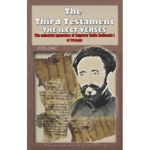 The Third Testament: The Selected Speeches of Emporer Haile Selassie I of Ethiopia