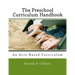 The Preschool Curriculum Handbook: An Arts-Based Curriculum Aligned with Naeyc Accreditation Guidelines and the Common Core State Standards