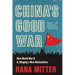 China's Good War: How World War II Is Shaping a New Nationalism