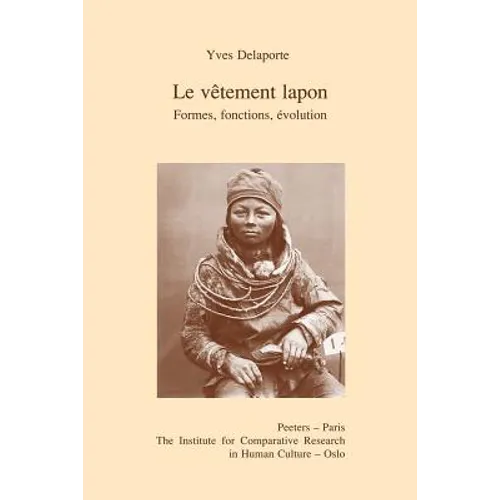 Le Vetement Lapon. Formes, Fonctions, Evolution