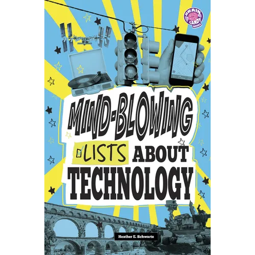 Mind-Blowing Lists about Technology