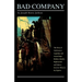 Bad Company: The Story of California's Legendary and Actual Stage-Robbers, Bandits, Highwaymen and Outlaws from the Fifties to the Eighties