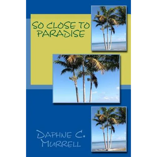 So Close to Paradise
