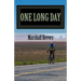 One Long Day: An inside look at Race Across America, "The World's Toughest Bicycle Race"