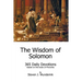 The Wisdom of Solomon: 365 Daily Devotions based on the book of Proverbs